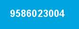 9586023004