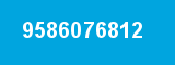 9586076812