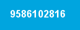 9586102816 9586102816