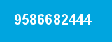 9586682444