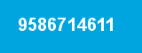9586714611 9586714611