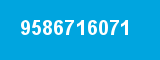 9586716071