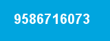 9586716073
