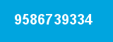 9586739334