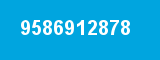 9586912878