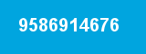 9586914676 9586914676