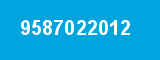 9587022012