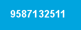 9587132511 9587132511
