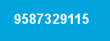 9587329115