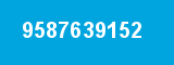 9587639152 9587639152