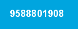 9588801908 9588801908