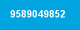 9589049852