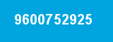 9600752925