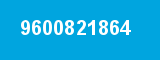 9600821864