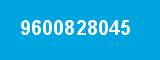 9600828045 9600828045