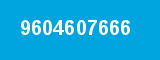 9604607666 9604607666