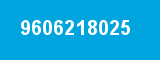 9606218025