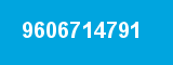 9606714791