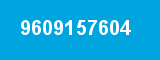 9609157604