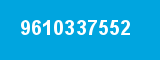 9610337552 9610337552