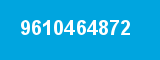 9610464872