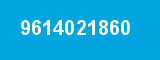 9614021860 9614021860