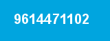 9614471102 9614471102