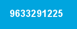 9633291225