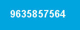 9635857564