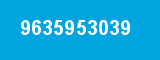 9635953039 9635953039