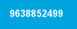 9638852499