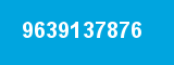 9639137876 9639137876
