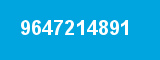 9647214891