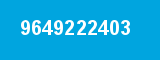 9649222403