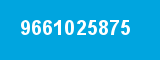 9661025875