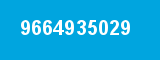 9664935029