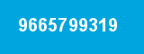 9665799319