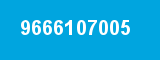 9666107005
