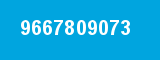9667809073