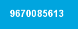 9670085613 9670085613