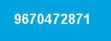 9670472871 9670472871