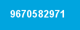 9670582971 9670582971