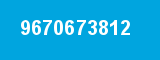 9670673812 9670673812