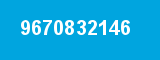 9670832146