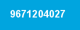 9671204027