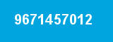 9671457012