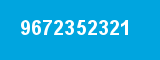 9672352321