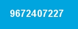 9672407227 9672407227