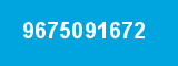 9675091672