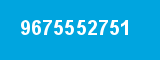 9675552751